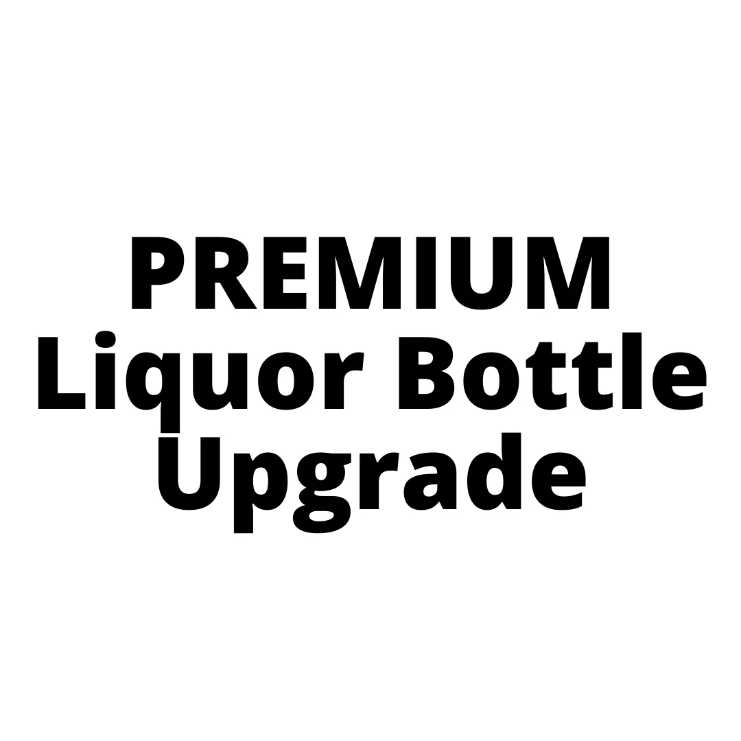 PREMIUM Liquor Bottle Upgrade